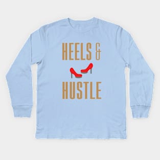 Heels and Hustle Kids Long Sleeve T-Shirt